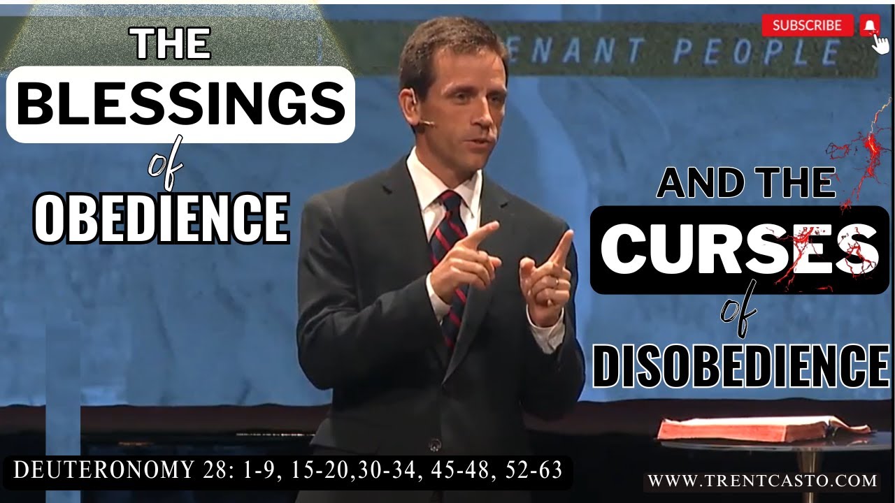 The Blessings of Obedience and the Curses of Disobedience -Deuteronomy 28