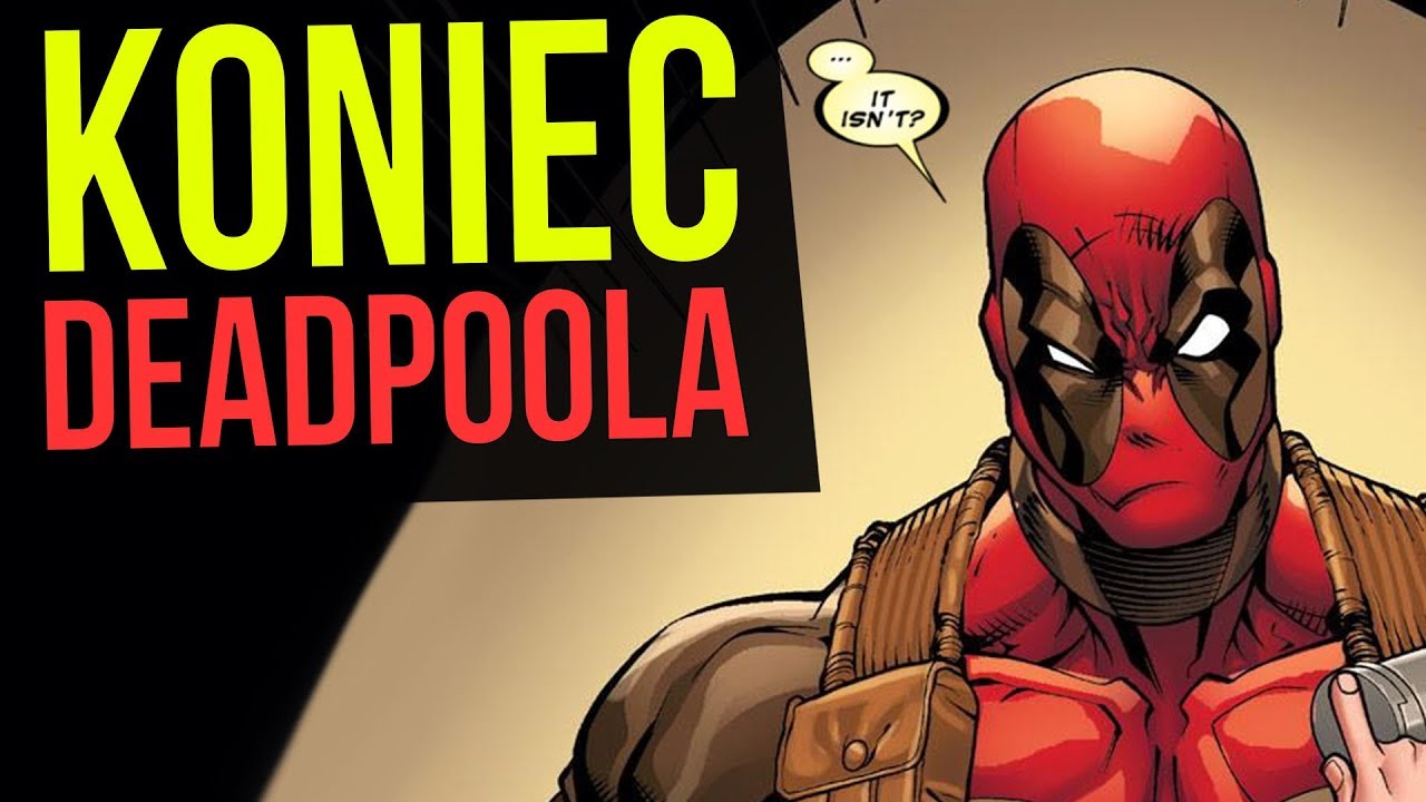 Koniec Deadpoola - Komiksowe Ciekawostki