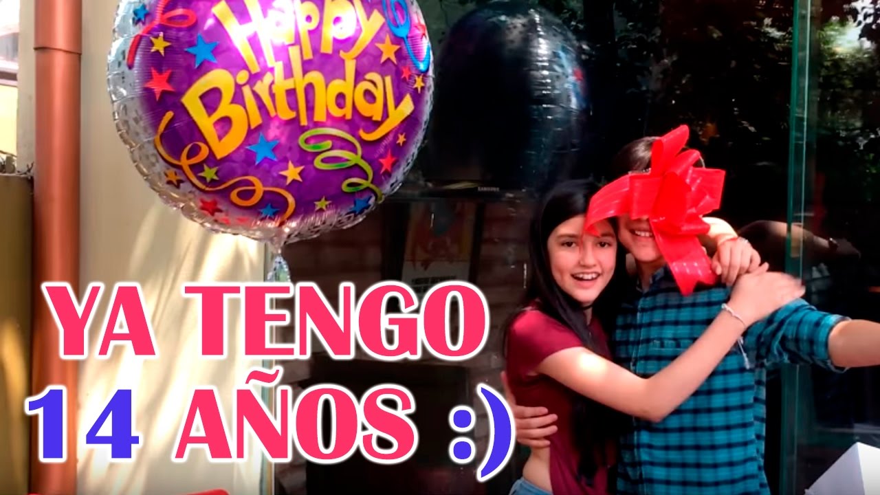 YA TENGO 14 AÑOS | CELEBRANDO MI CUMPLEAÑOS