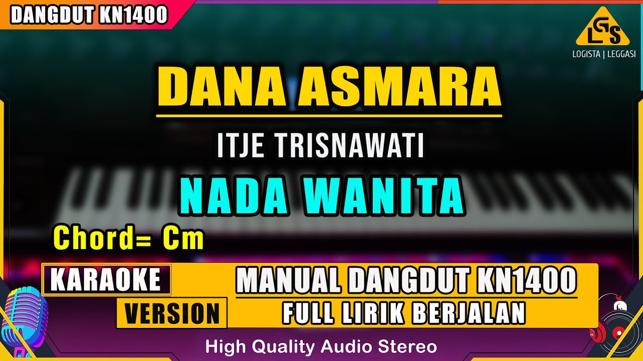 DANA ASMARA - ITJE TRISNAWATI KARAOKE DANGDUT ORIGINAL KN1400