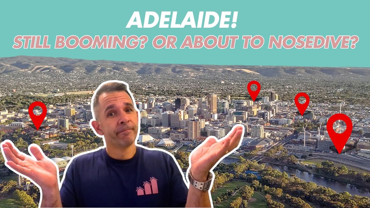 Adelaide Property Market! Still BOOMING or about to NOSEDIVE?