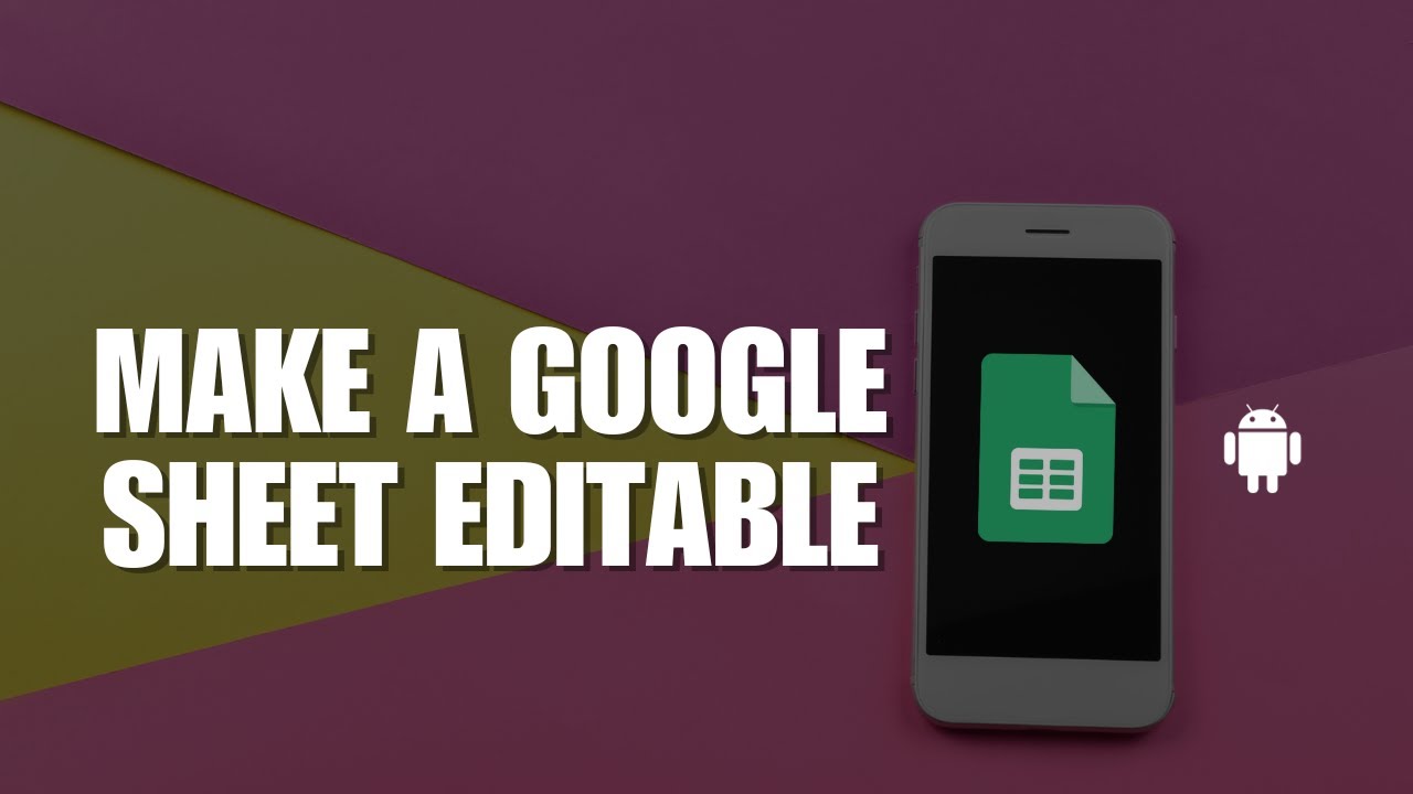 How to Make A Google Sheet Editable | Android Mobile Phone
