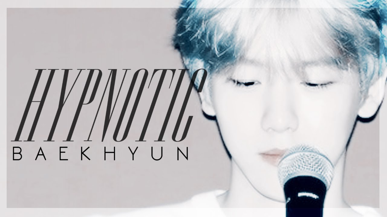 hypnotic ✗ Baekhyun