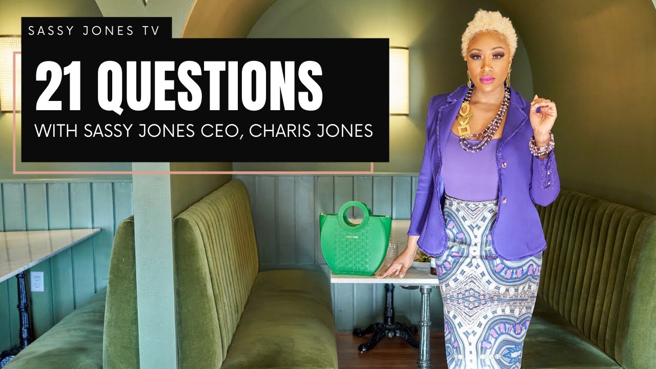 21 Questions with Sassy Jones, CEO, Charis Jones