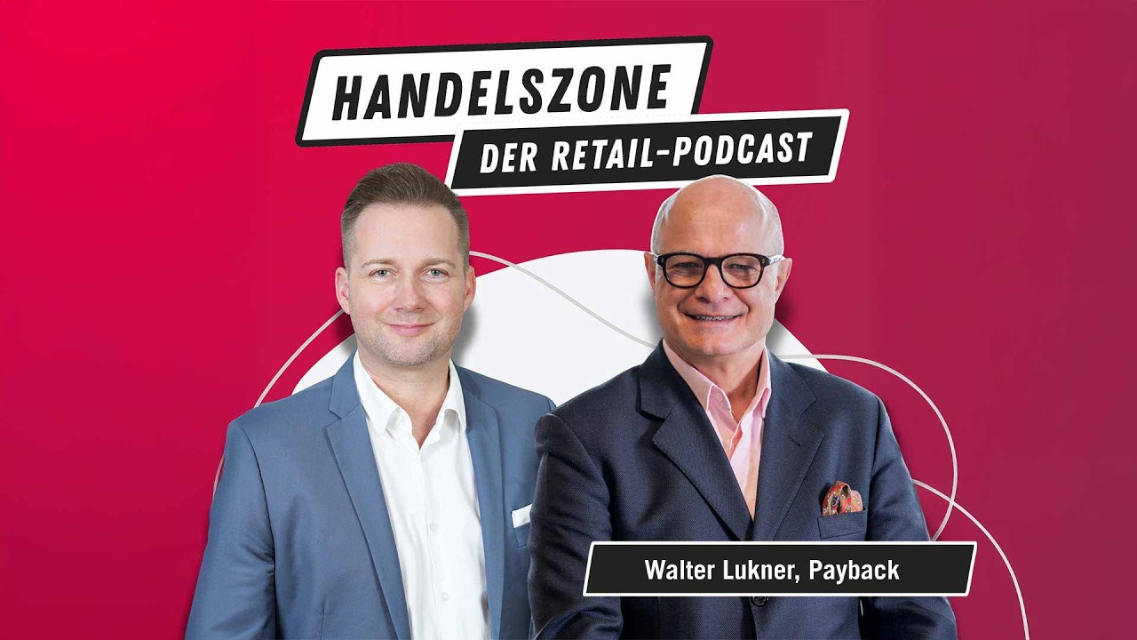 Wie können Loyalty-Programme dem Handel helfen, Walter Lukner? Handelszone Podcast