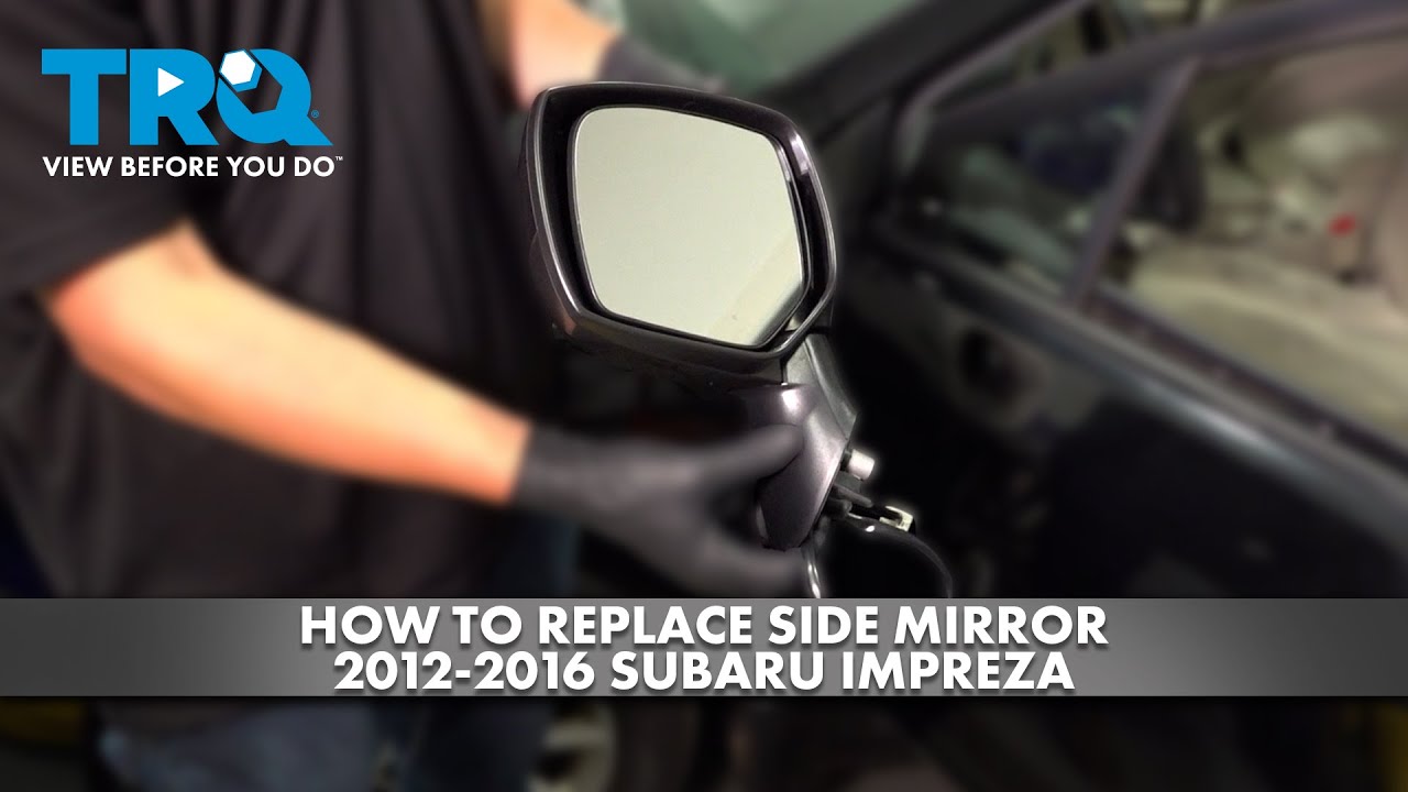 How to Replace Side Mirrors 2012-2016 Subaru Impreza