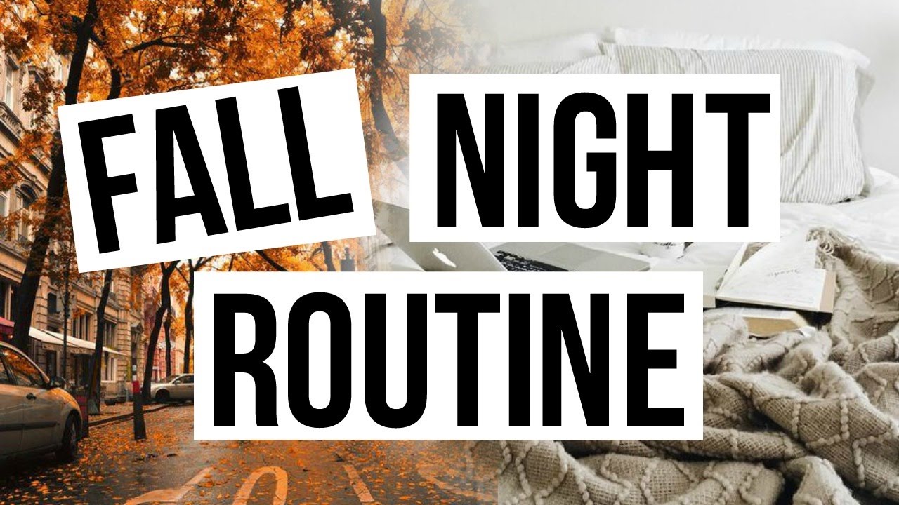 fall night routine: שגרת ערב בסתיו לתיכון 🍂