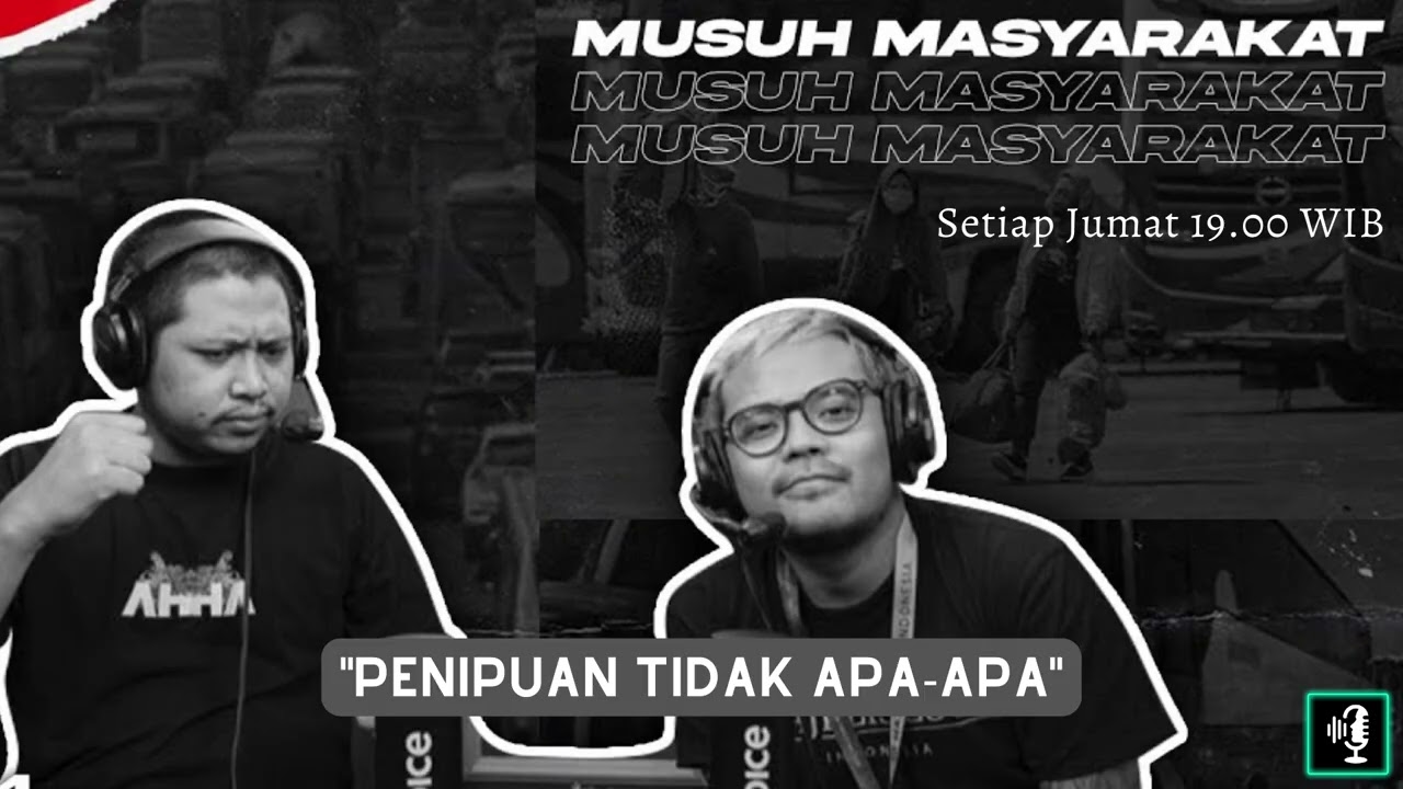 Musuh Masyarakat - Eps.30: Penipuan Tidak Apa Apa