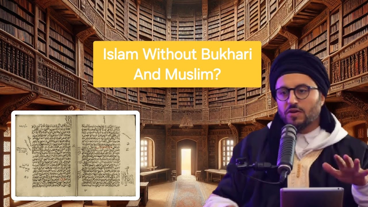 What Would Islam Look Like Without Sahih Bukhari And Muslim? || Sh. Shadee El Masry