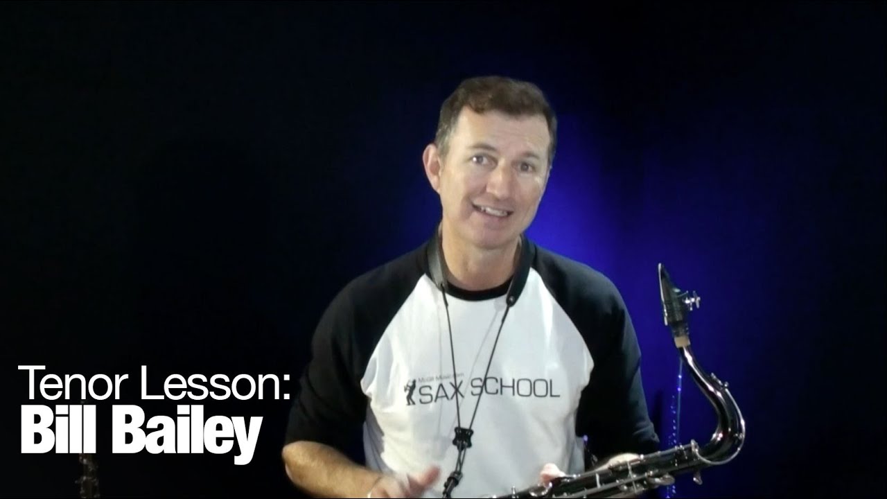 Jazz saxophone instrumental lesson : Bill Bailey - How to play on Tenor Sax