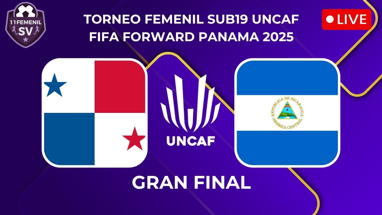 🔴EN VIVO | Panamá vs Nicaragua ⚽ Torneo Femenil Sub19 UNCAF FIFA Forward 2025