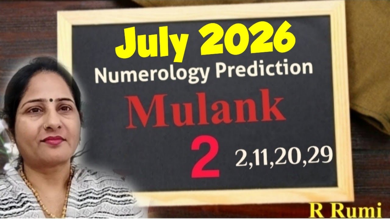 Mulank 2 July 2026 / Monthly Numerology Prediction / July 2026 कैसा रहेगा Mulank 2 वालों के लिए