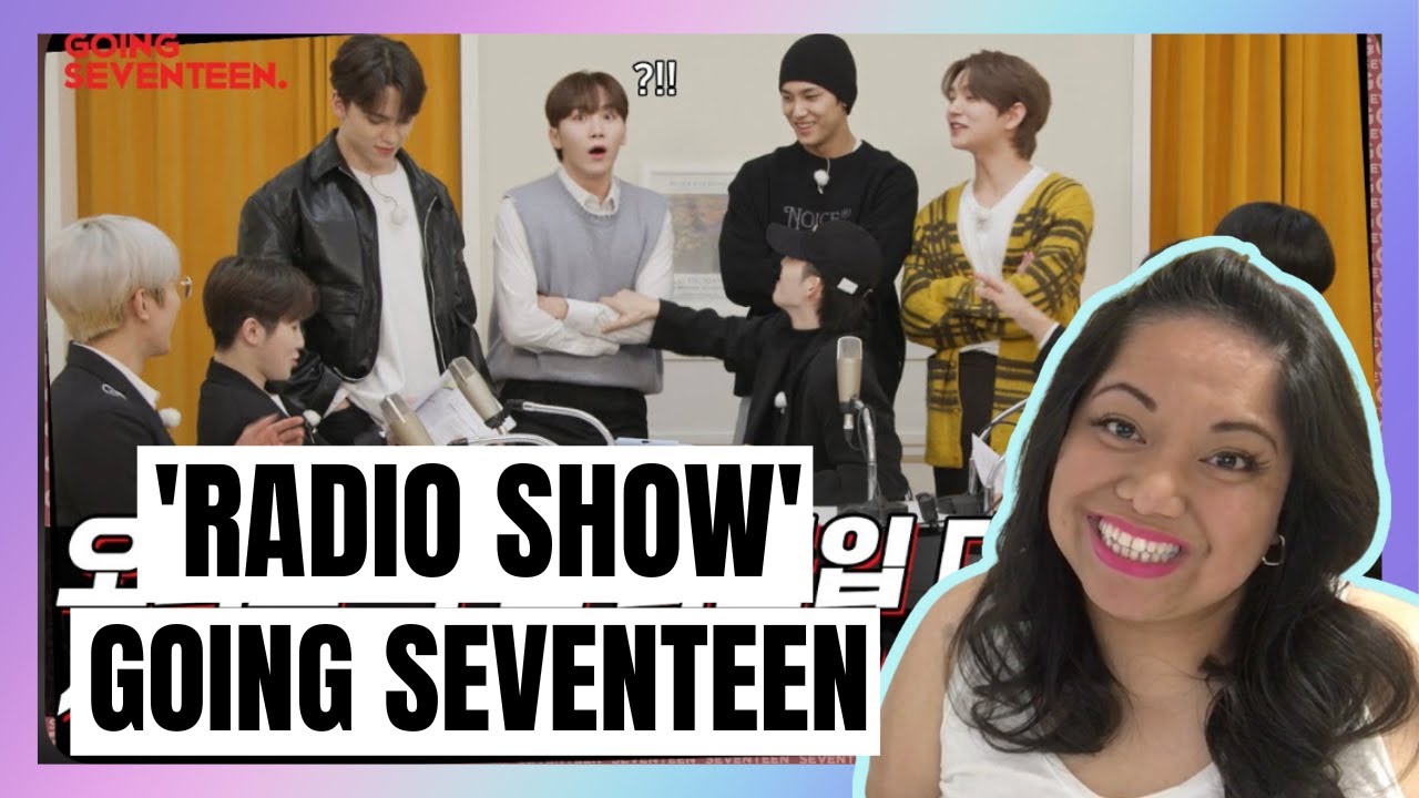 'RADIO SHOW' GOING SEVENTEEN | REACTION