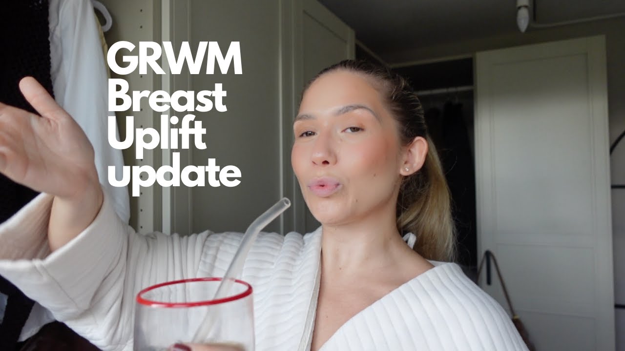 GRWM | BREAST UPLIFT UPDATE | 5 YEARS POST OP