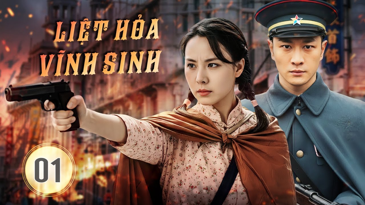 LIỆT HỎA VĨNH SINH - Tập 01 | Gia Tộc Vùng Lên Chiến Đấu Giữa Mưa Bom Lửa Đạn Tử Chiến Kẻ Địch