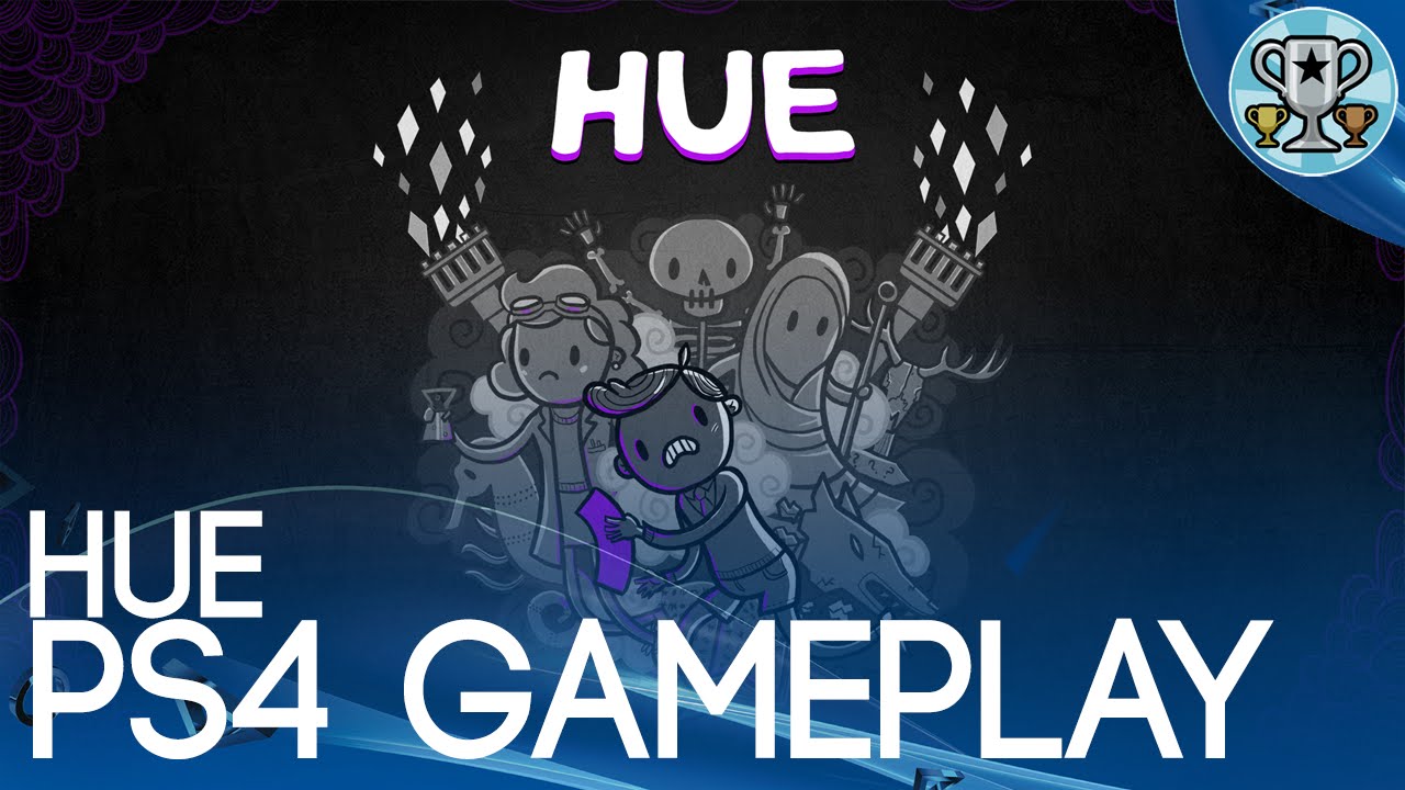 Hue - PS4 Gameplay Showcase