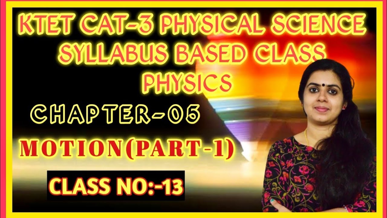 KTET Cat-3 Physical Science Series| MOTION|Part-1|Syllabus Based Class|Class No:13