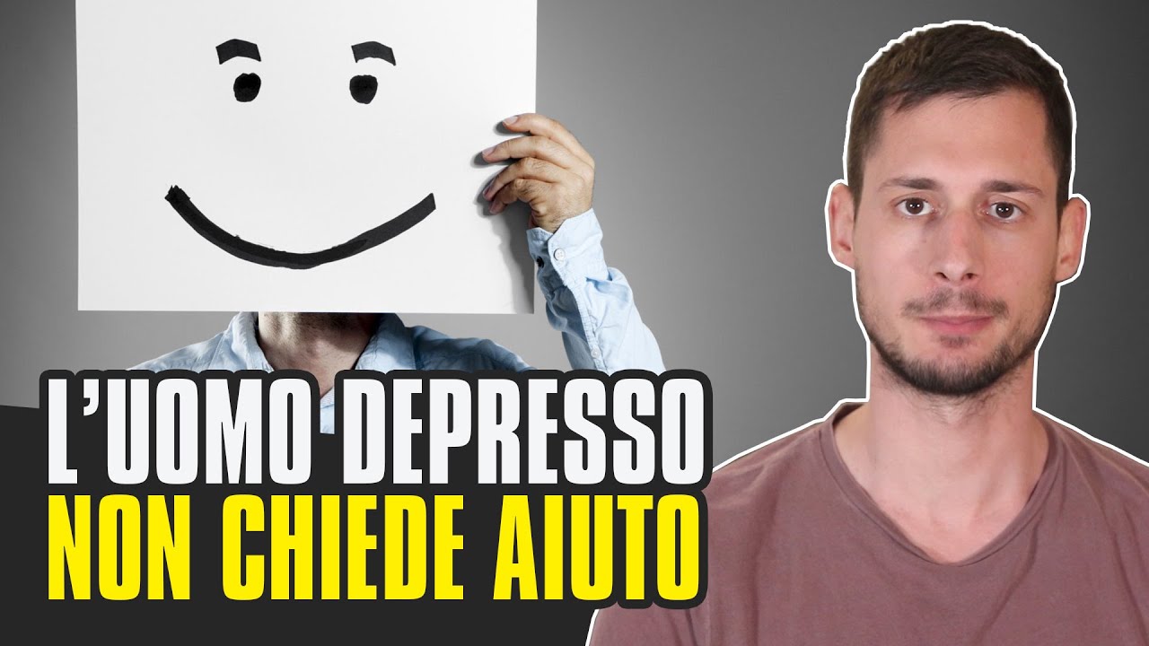 L'UOMO DEPRESSO NON CHIEDE AIUTO