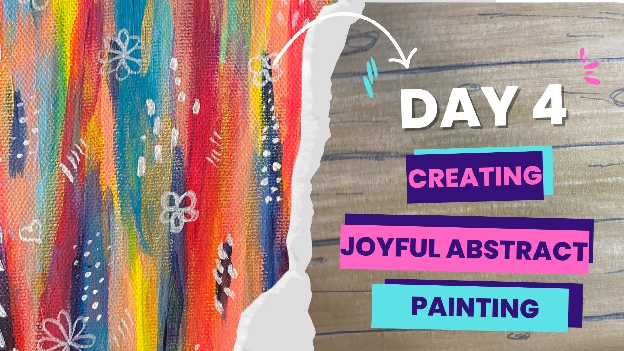 Day4 - Joyful abstract picture (following Jessi Ettavee -ettavee.com tutorial)
