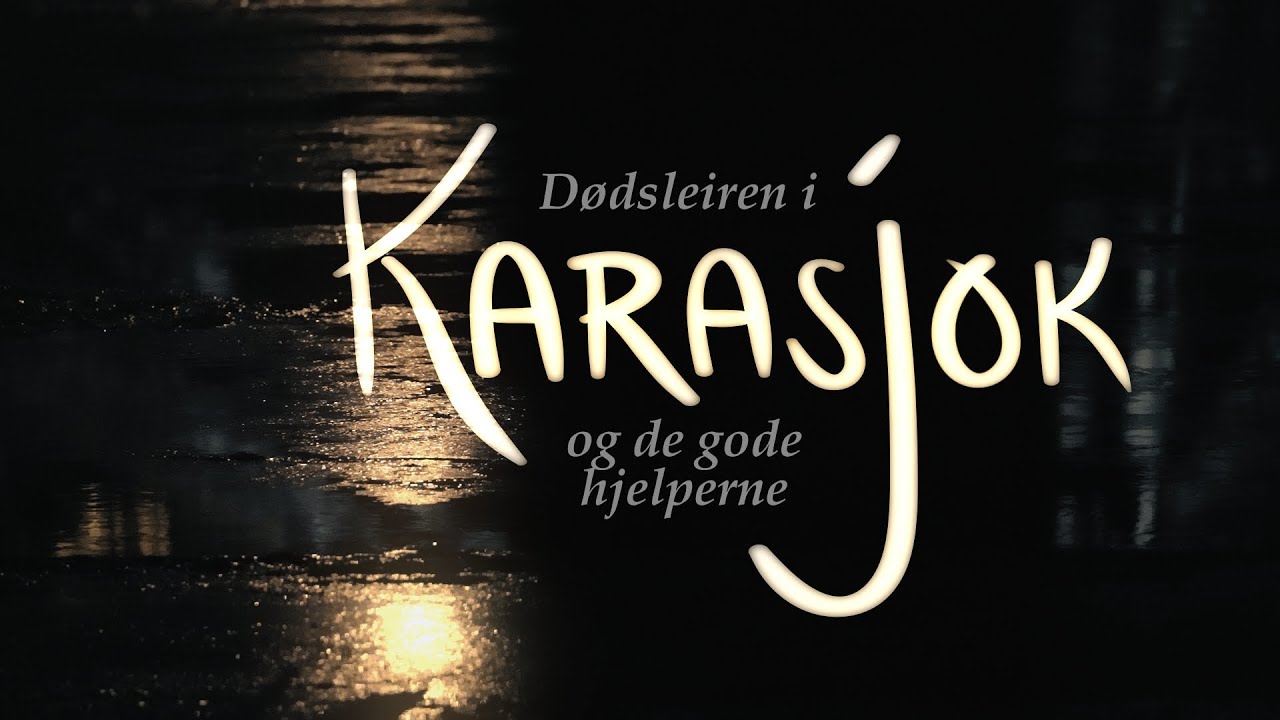 D&oslash;dsleiren i Karasjok og de gode hjelperne