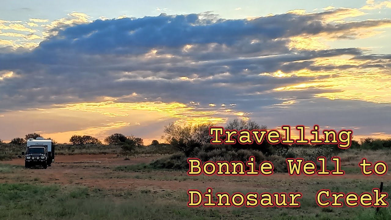 Bonnie Well to Dinosaur Creek (Travelling Australia)