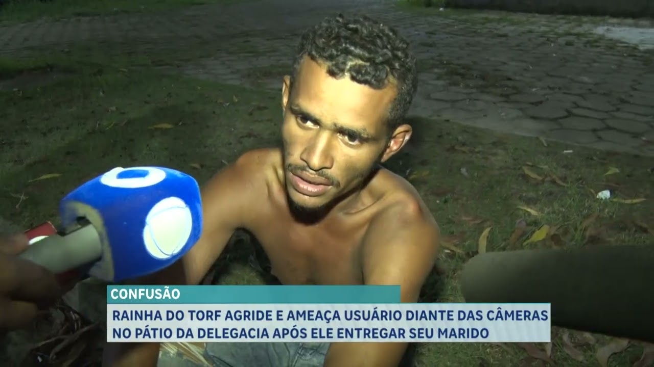 02   RAINHA DO TORF AGRIDE E AMEAÇA USUÁRIO DIANTE DAS CÂMERAS NO PÁTIO DA DELEGACIA APÓS ELE ENTREG