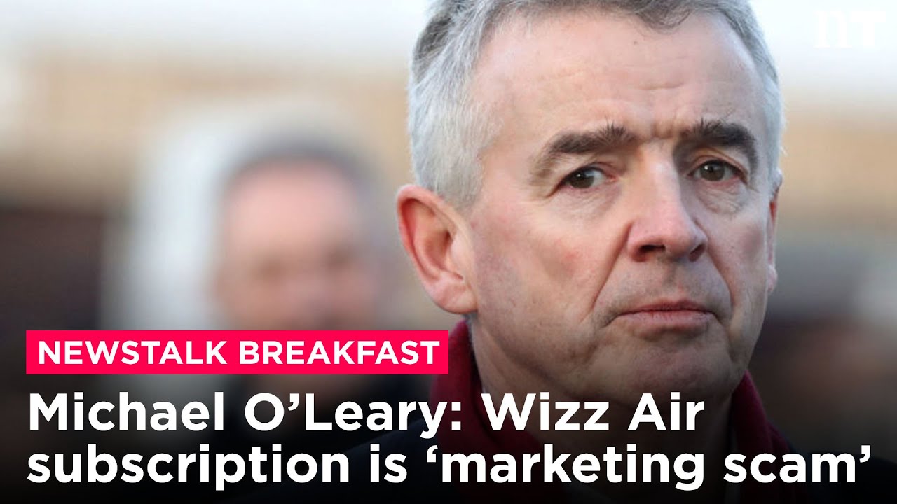 Ryanair boss calls new Wizz Air subscription a 'marketing scam' | Newstalk