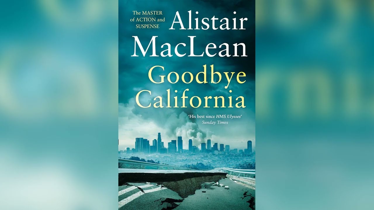 Goodbye California by Alistair MacLean | Full Audiobook