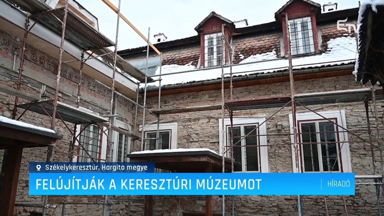 Felújítják a keresztúri múzeumot – Erdély TV