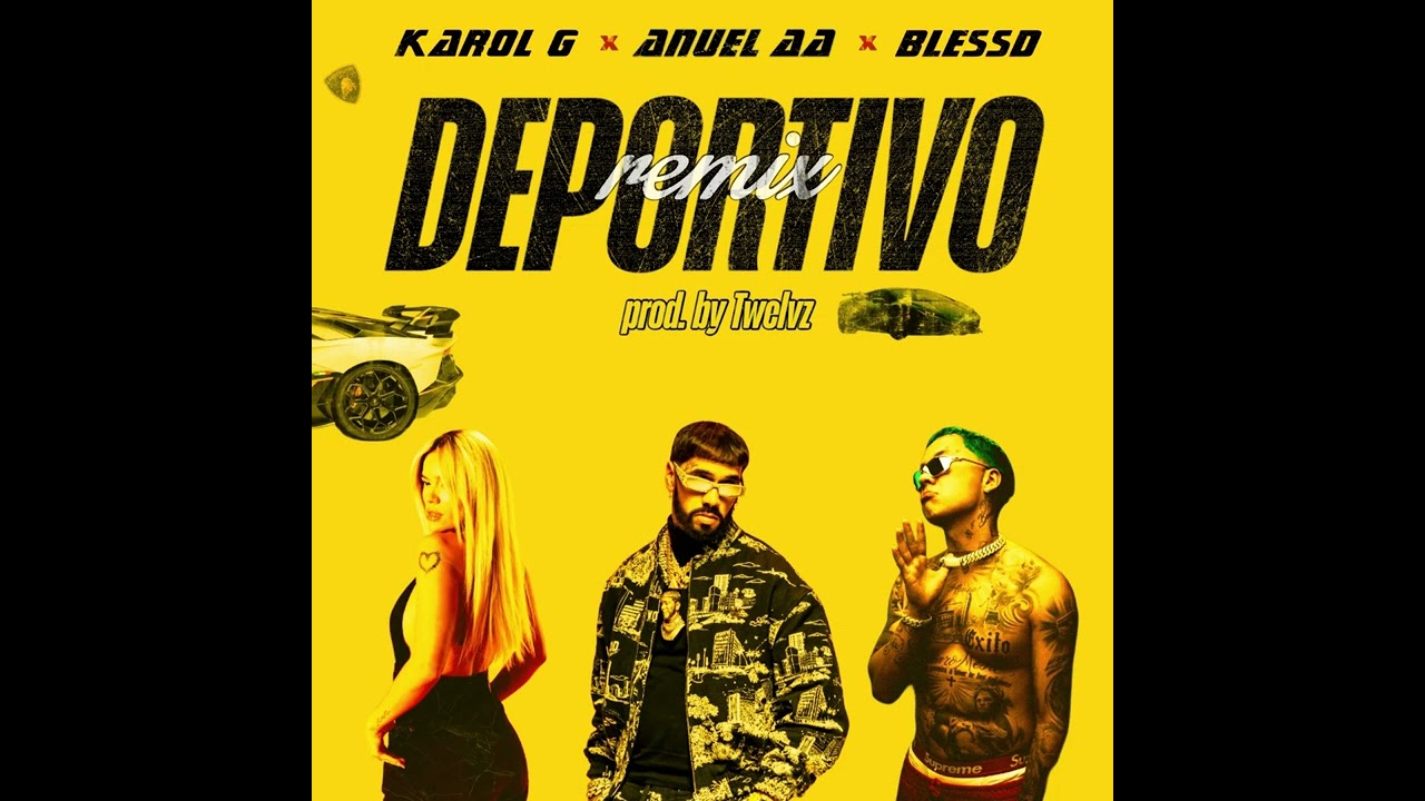 Anuel AA & Karol G - Deportivo Remix (ft. Blessd) (prod. by TWELVZ)