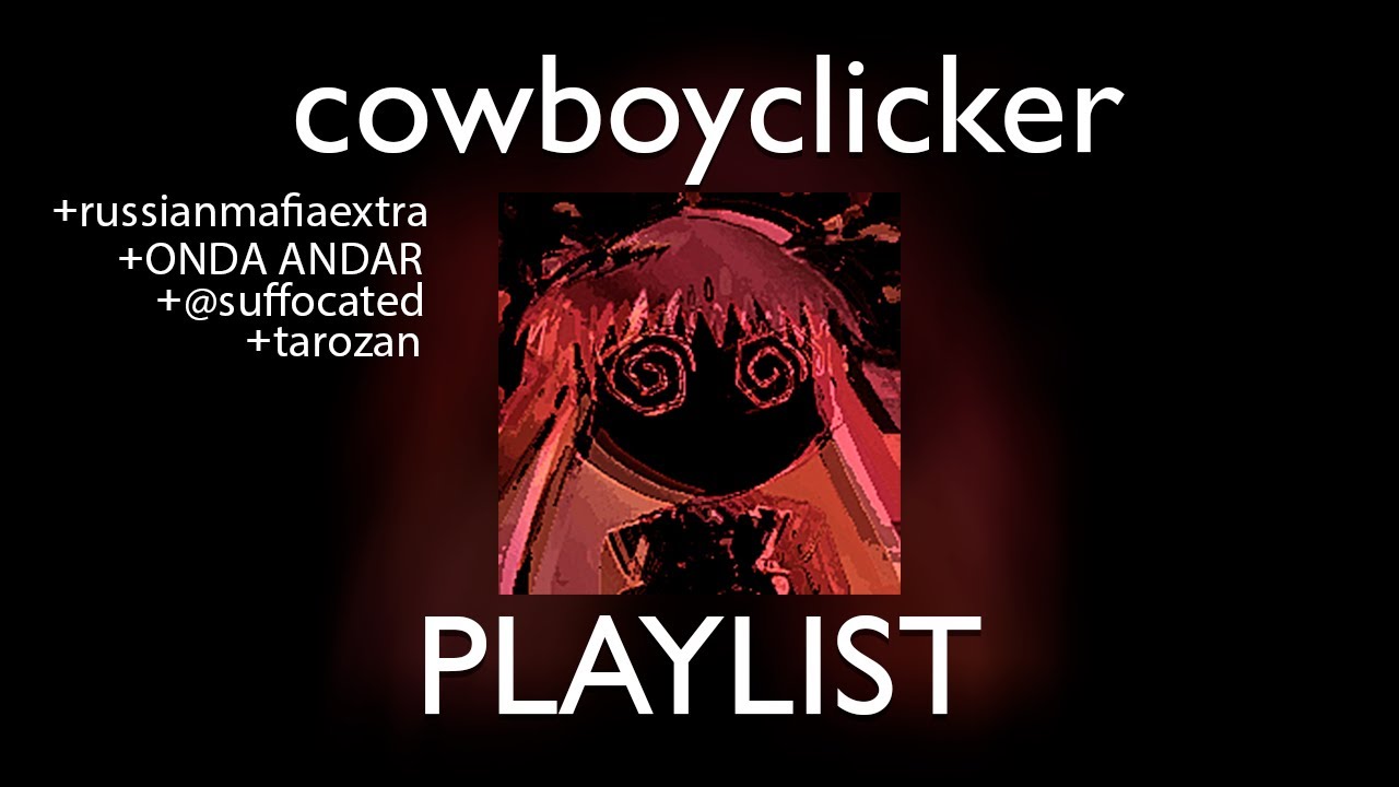 cowboyclicker playlist