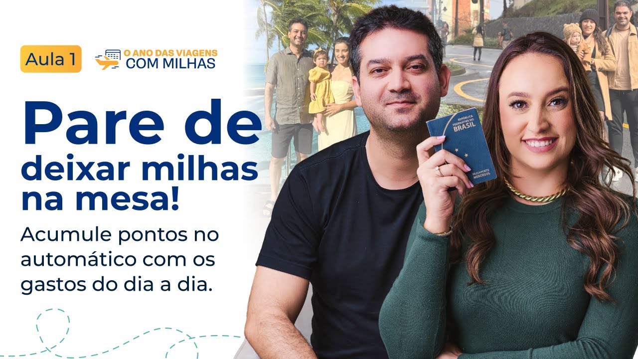 AULA 1: Pare de deixar milhas na mesa! Acumule pontos no automático com os gastos do dia a dia.