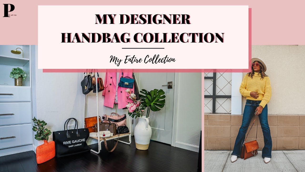 My Complete Designer Handbags Collection in 2020 - Everything I own so far