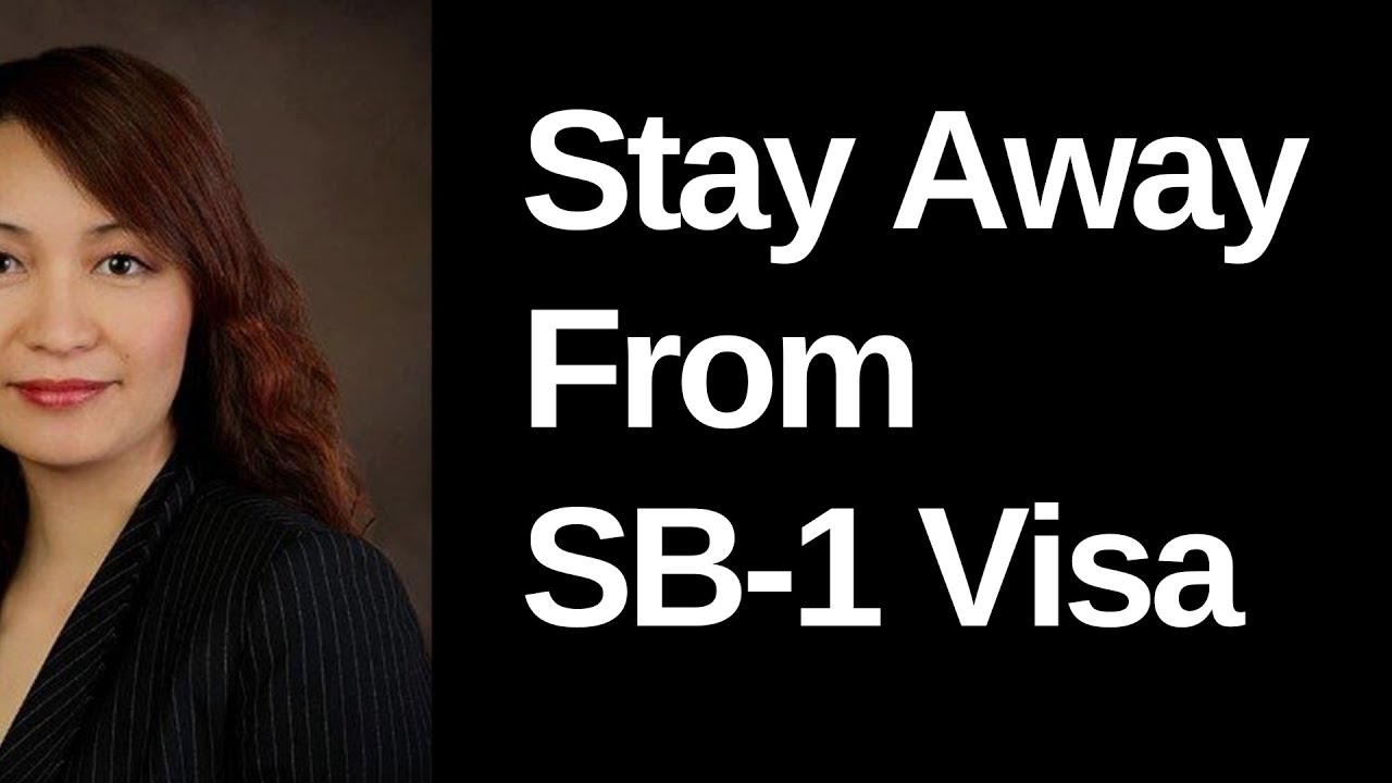 STAY AWAY FROM SB-1 VISA