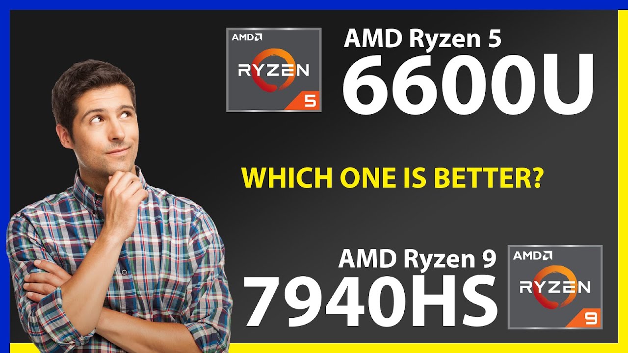 AMD Ryzen 5 6600U vs AMD Ryzen 9 7940HS Technical Comparison