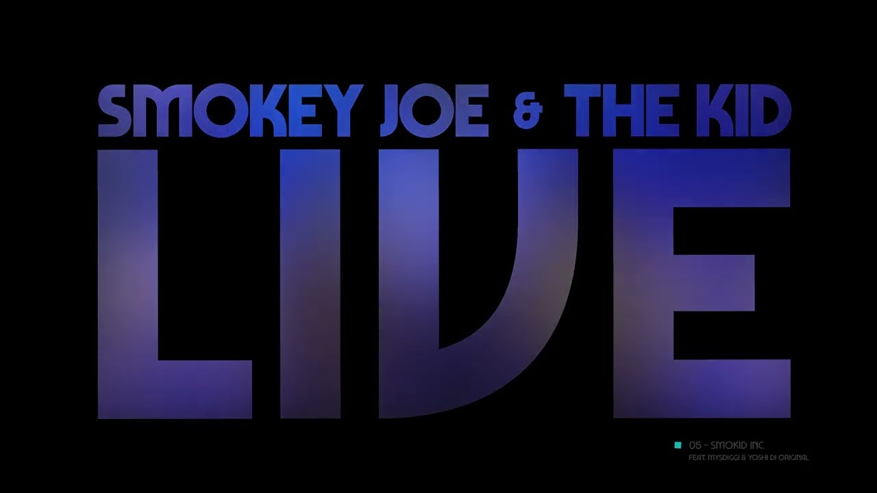 Smokey Joe & The Kid - Live (Feat. MysDiggi et Yoshi Di Original)