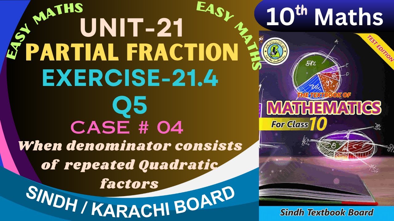 Exercise 21.4-Q5 Unit-21 (Partial fraction) Class-10 Sindh board by ms hina .