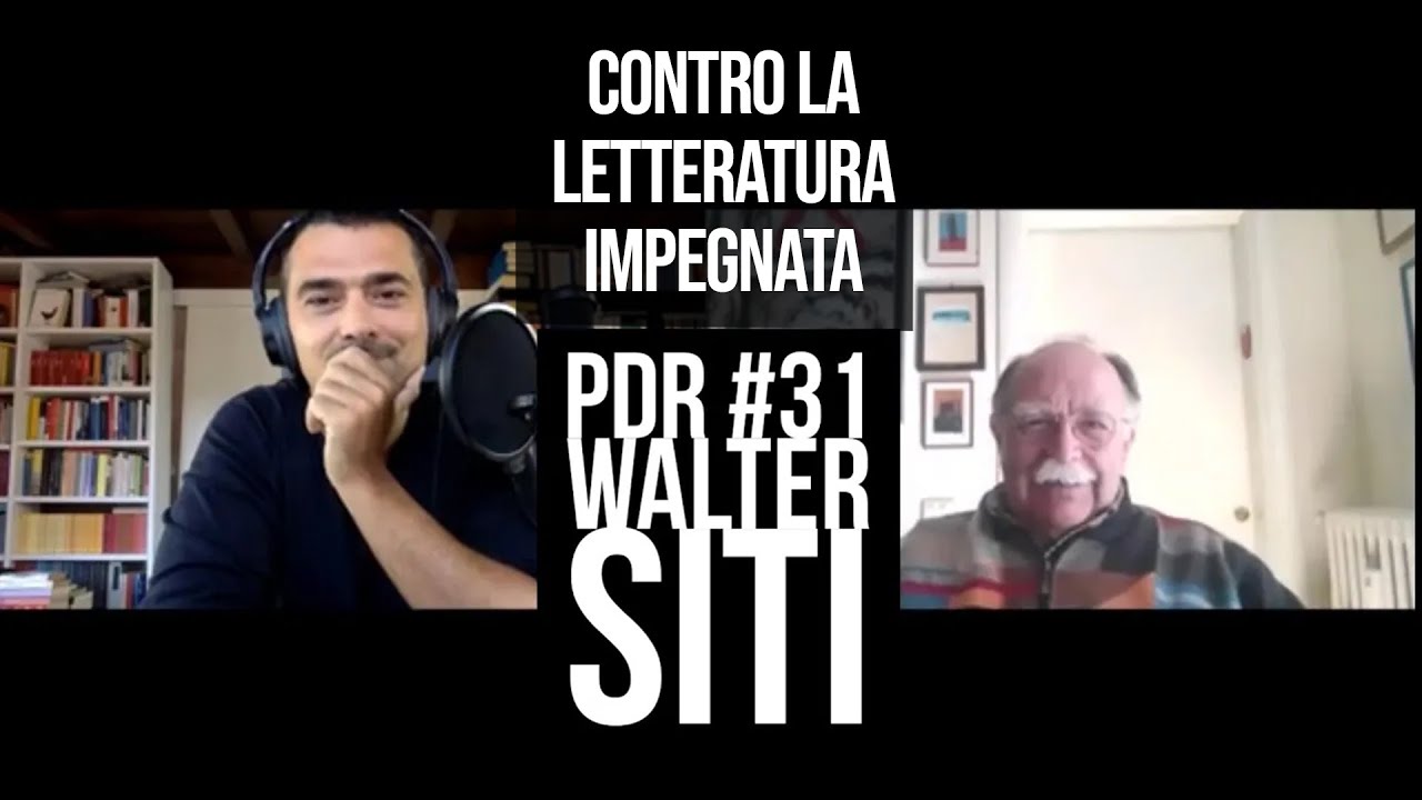 PDR #31 - WALTER SITI: Contro la letteratura impegnata