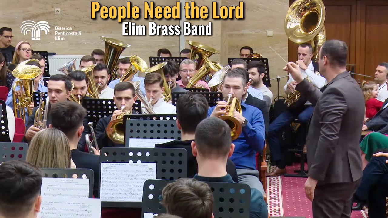 People Need the Lord - Elim Brass Band