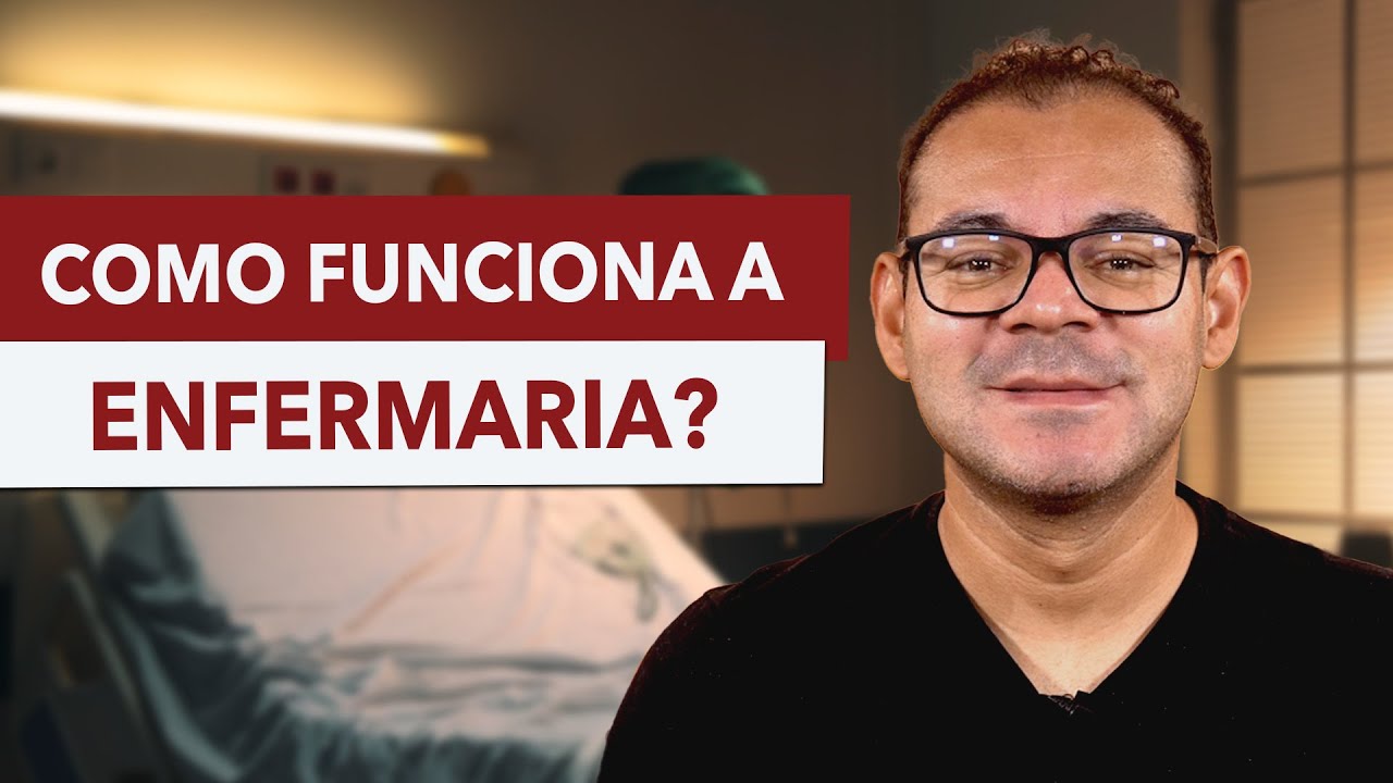 ASSIM É O FUNCIONAMENTO da ENFERMARIA em HOSPITAIS PÚBLICOS e PRIVADOS