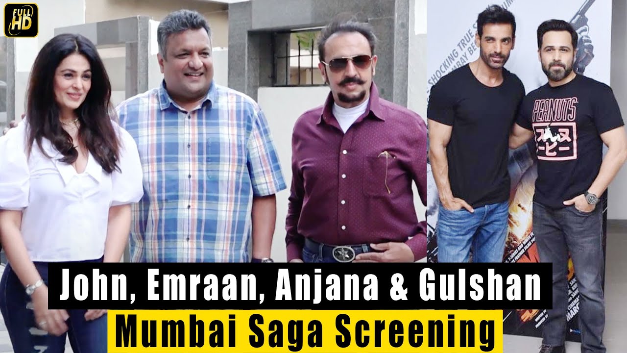 Mumbai Saga Special SCREENING. John Abraham, Emraan Hashmi, Anjana Sukhani, Gulshan, Sanjay Gupta