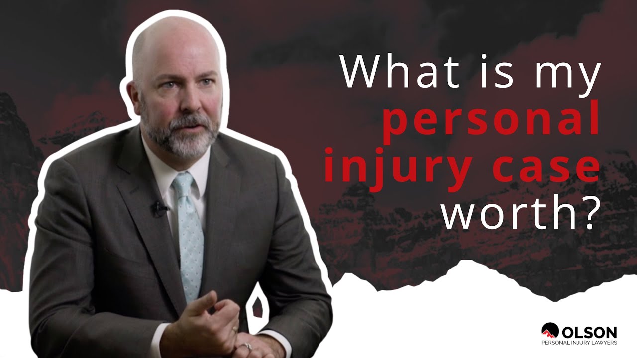 What is My Personal Injury Claim Worth? | Olson Personal Injury Lawyers