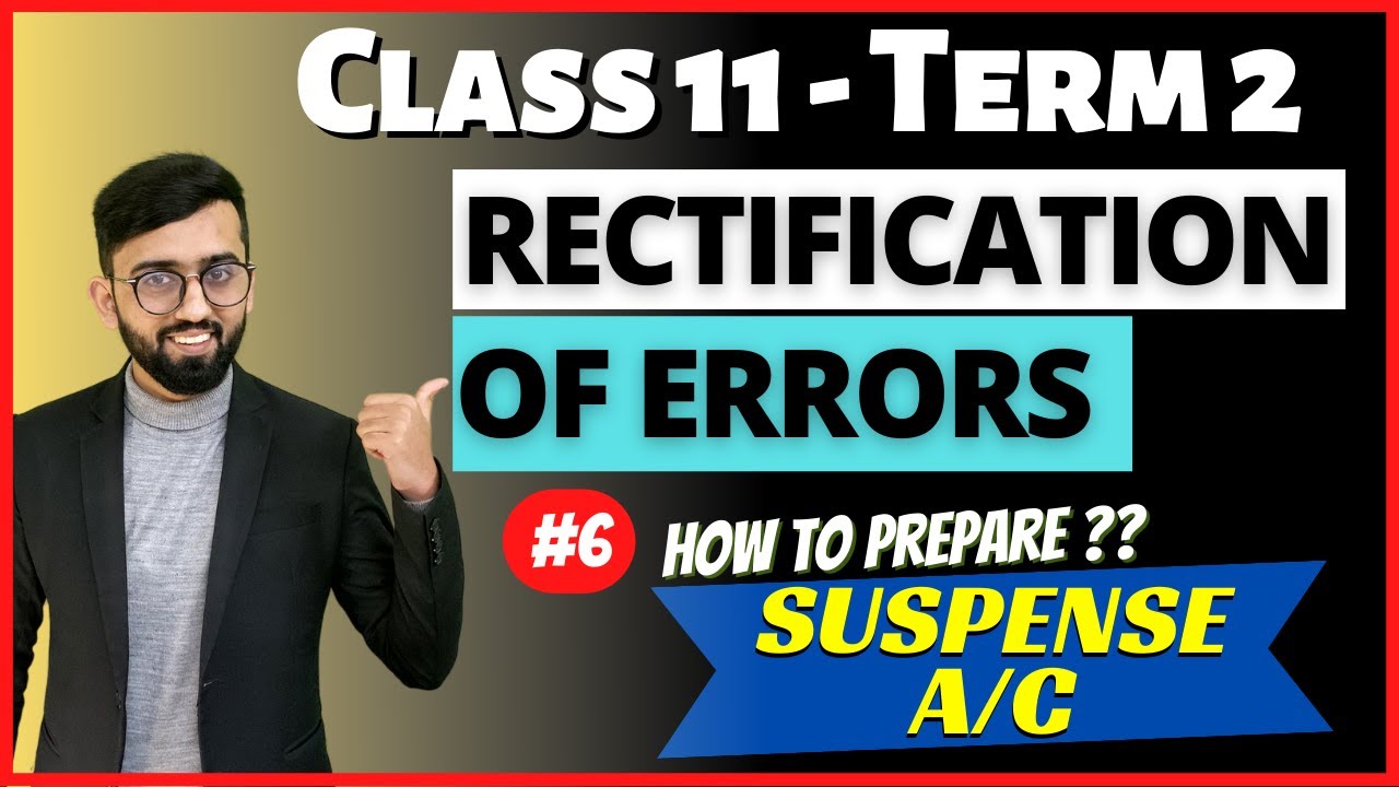 Preparation of Suspense Account in Rectification of Errors Class 11 Accounts Term 2  || ROE Class 12