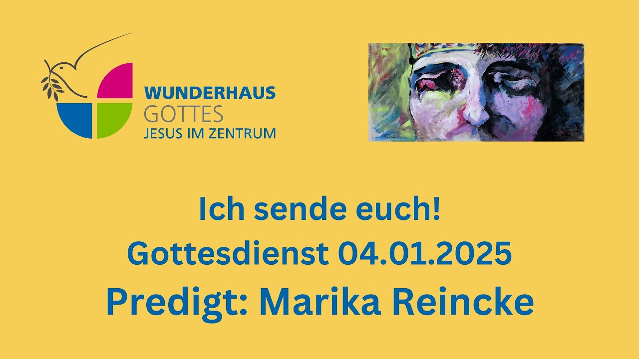 Gottesdienst 04.01.2026 - Ich sende euch! - Predigt: Marika Reincke