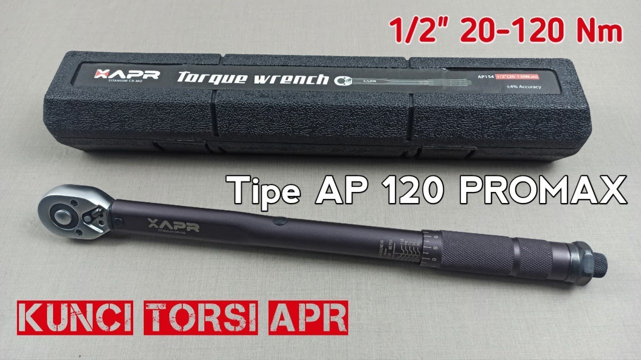Kunci Torsi Torque Wrench XAPR AP154 20-120 Nm #3412ufchanneltools 