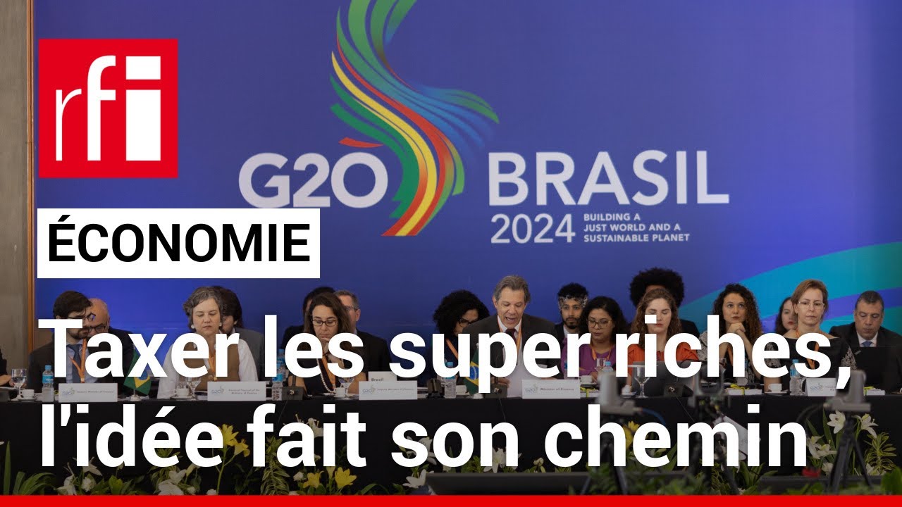 Taxer les super riches, l’idée fait son chemin au G20 • RFI