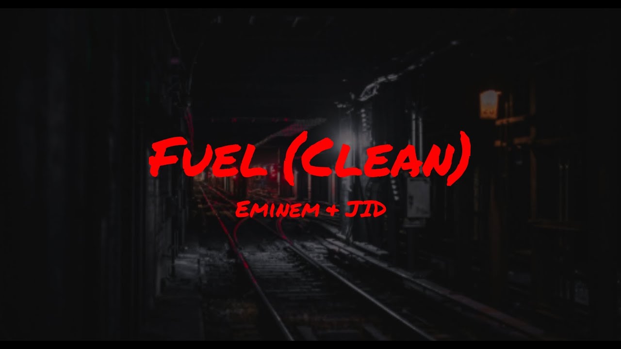 Fuel by Eminem and JID (Clean) (Lyrics)