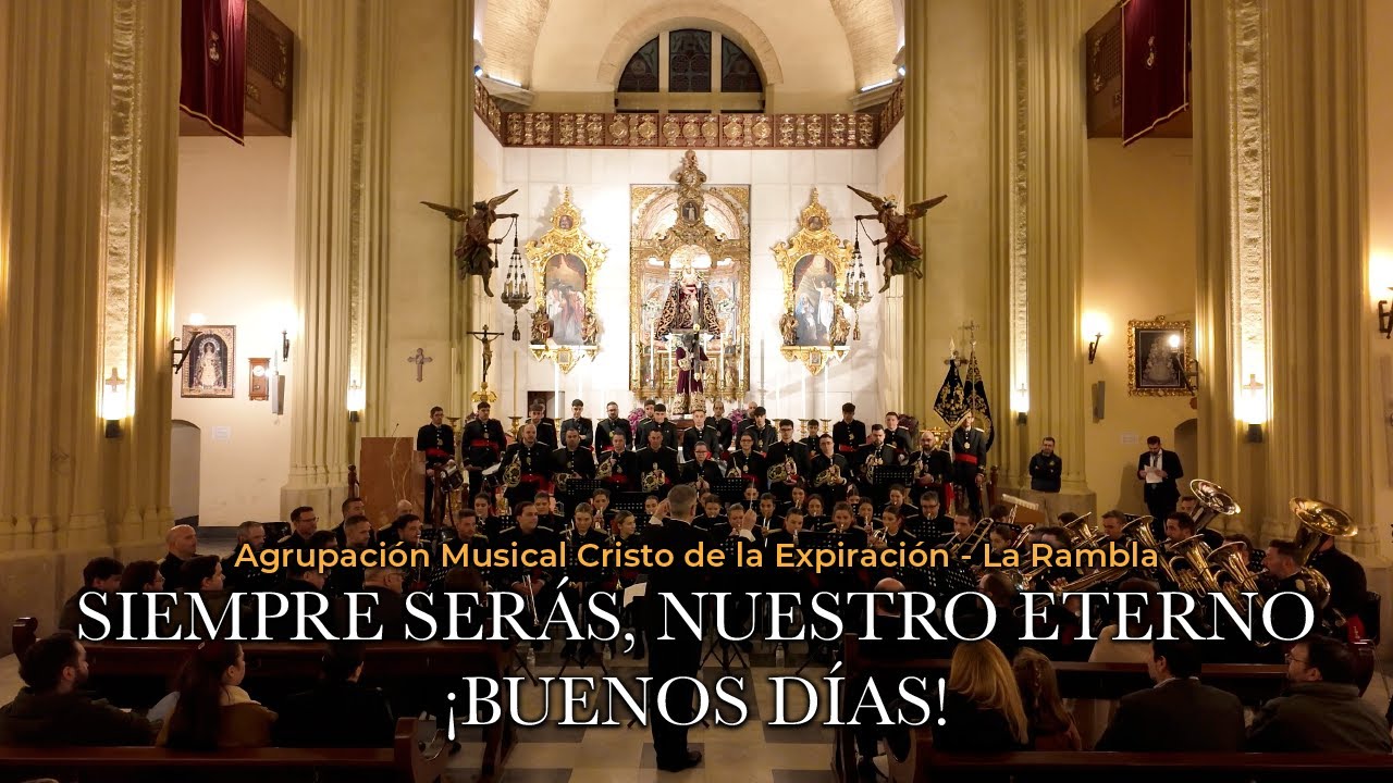 Siempre serás, nuestro eterno ¡Buenos días! | AM Cristo de la Expiración - La Rambla