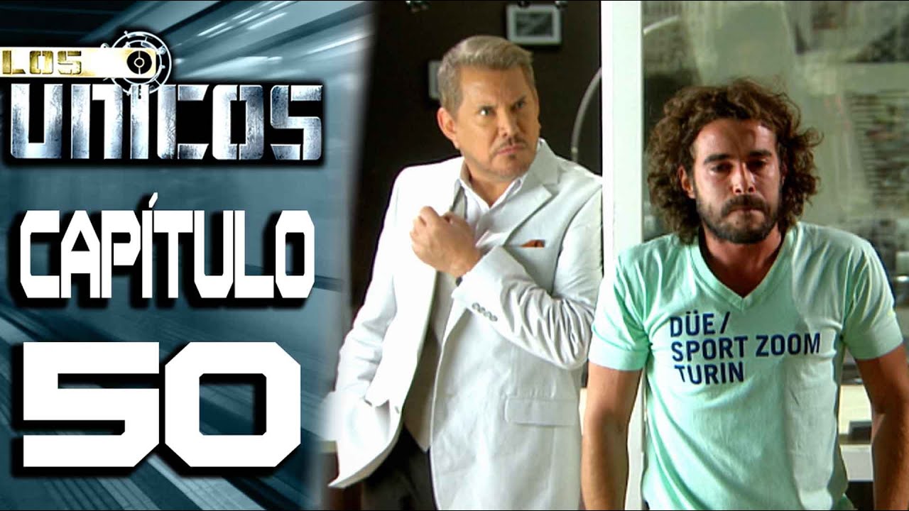 LOS ÚNICOS  - Capítulo 50 - ALTA DEFINICIÓN