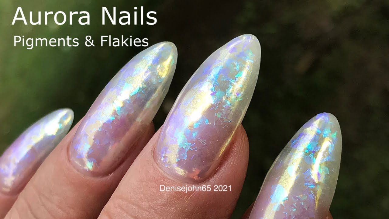 AURORA NAILS  Easy & Not THICK / On Natural Nails Using  Pigment & Flakies